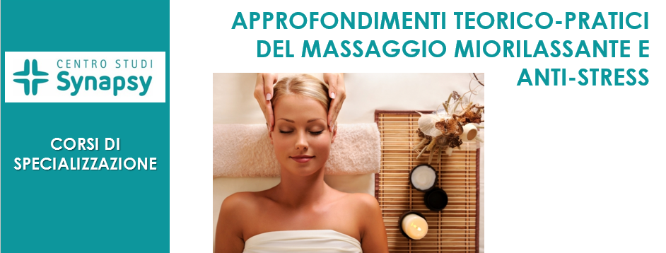 Approfondimenti teorico-pratici del massaggio miorilassante e anti-stress
